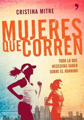 MUJERES QUE CORREN | 9788499983943 | MITRE, CRISTINA | Llibreria Aqualata | Comprar llibres en català i castellà online | Comprar llibres Igualada