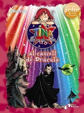 TINA SUPERBRUIXA AL CASTELL DE DRÀCULA (ED. COLOR) | 9788499065465 | KNISTER | Llibreria Aqualata | Comprar llibres en català i castellà online | Comprar llibres Igualada