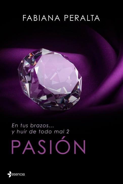 EN TUS BRAZOS Y HUIR DE TODO MAL, II. PASIÓN | 9788408125617 | PERALTA, FABIANA | Llibreria Aqualata | Comprar llibres en català i castellà online | Comprar llibres Igualada