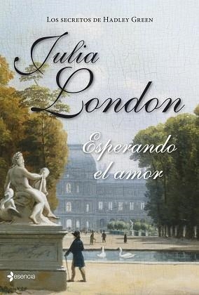 SECRETOS DE HADLEY GREEN, LOS. ESPERANDO EL AMOR | 9788408126669 | LONDON, JULIA | Llibreria Aqualata | Comprar libros en catalán y castellano online | Comprar libros Igualada