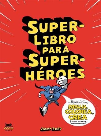 SUPERLIBRO PARA SUPERHÉROES | 9788494165214 | FORD, JASON | Llibreria Aqualata | Comprar llibres en català i castellà online | Comprar llibres Igualada