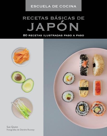 RECETAS BÁSICAS DE JAPÓN | 9788415989264 | QUINN, SUE / ROONEY, DEIRDRE | Llibreria Aqualata | Comprar libros en catalán y castellano online | Comprar libros Igualada