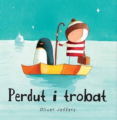 PERDUT I TROBAT | 9788493793814 | JEFFERS, OLIVER | Llibreria Aqualata | Comprar libros en catalán y castellano online | Comprar libros Igualada