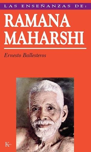 ENSEÑANZAS DE RAMANA MAHARSHI, LAS | 9788472453838 | BALLESTEROS, ERNESTO | Llibreria Aqualata | Comprar llibres en català i castellà online | Comprar llibres Igualada