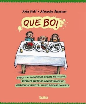 QUE BO! | 9788416003075 | MAXEINER, ALEXANDRA | Llibreria Aqualata | Comprar llibres en català i castellà online | Comprar llibres Igualada