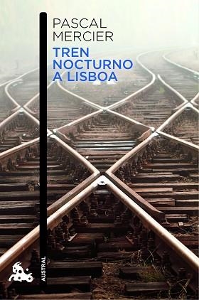 TREN NOCTURNO A LISBOA | 9788494165931 | MERCIER, PASCAL | Llibreria Aqualata | Comprar libros en catalán y castellano online | Comprar libros Igualada