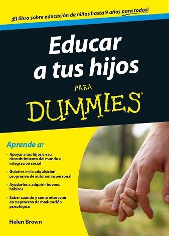 EDUCAR A TUS HIJOS PARA DUMMIES | 9788432902062 | BRWON, HELEN | Llibreria Aqualata | Comprar llibres en català i castellà online | Comprar llibres Igualada