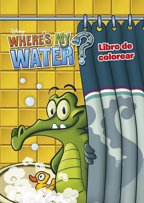 WHERE'S MY WATER ?. LIBRO DE COLOREAR | 9788499515700 | DISNEY | Llibreria Aqualata | Comprar llibres en català i castellà online | Comprar llibres Igualada