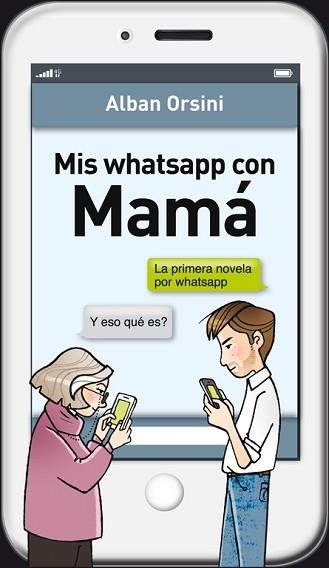 MIS WHATSAPP CON MAMÁ | 9788425352508 | ORSINI, ALBAN | Llibreria Aqualata | Comprar llibres en català i castellà online | Comprar llibres Igualada