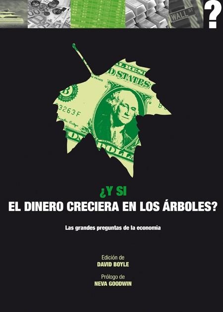 Y SI EL DINERO CRECIERA EN LOS ÁRBOLES? | 9788446039136 | BOYLE, DAVID | Llibreria Aqualata | Comprar llibres en català i castellà online | Comprar llibres Igualada