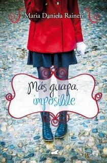 MÁS GUAPA IMPOSIBLE | 9788415420491 | RAINERI, MARIA DANIELA | Llibreria Aqualata | Comprar llibres en català i castellà online | Comprar llibres Igualada