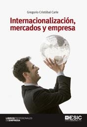 INTERNACIONALIZACIÓN, MERCADOS Y EMPRESA | 9788473569958 | CRISTÓBAL CARLE, GREGORIO | Llibreria Aqualata | Comprar libros en catalán y castellano online | Comprar libros Igualada