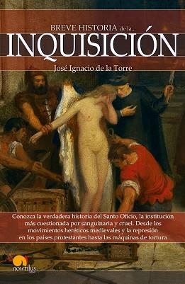 BREVE HISTORIA DE LA INQUISICIÓN | 9788499675664 | DE LA TORRE RODRÍGUEZ, JOSÉ IGNACIO | Llibreria Aqualata | Comprar llibres en català i castellà online | Comprar llibres Igualada