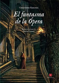 FANTASMA DE LA ÓPERA, EL | 9788415979227 | GAULTIER, CHRISTOPHE | Llibreria Aqualata | Comprar llibres en català i castellà online | Comprar llibres Igualada