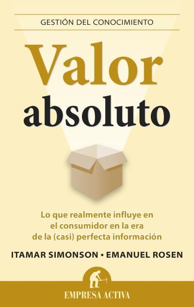 VALOR ABSOLUTO | 9788496627987 | ROSEN, EMANUEL / SIMONSON, ITAMAR | Llibreria Aqualata | Comprar llibres en català i castellà online | Comprar llibres Igualada