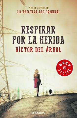 RESPIRAR POR LA HERIDA | 9788490329245 | DEL ARBOL, VÍCTOR | Llibreria Aqualata | Comprar llibres en català i castellà online | Comprar llibres Igualada