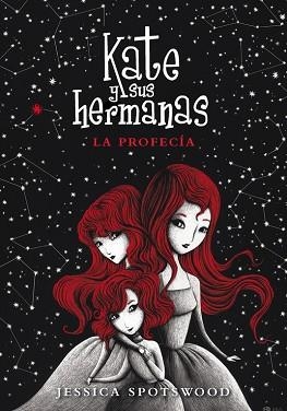 KATE Y SUS HERMANAS 2. LA PROFECÍA | 9788490430965 | SPOTSWOOD, JESSICA | Llibreria Aqualata | Comprar libros en catalán y castellano online | Comprar libros Igualada