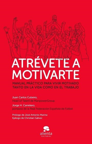 ATRÉVETE A MOTIVARTE | 9788415678595 | CUBEIRO, JUAN CARLOS / CARRETERO, JORGE H. | Llibreria Aqualata | Comprar llibres en català i castellà online | Comprar llibres Igualada