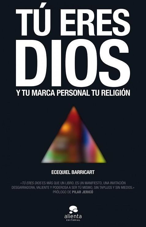 TÚ ERES DIOS | 9788415678649 | BARRICART SUBIZA, ECEQUIEL | Llibreria Aqualata | Comprar llibres en català i castellà online | Comprar llibres Igualada