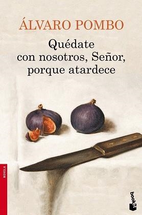 QUÉDATE CON NOSOTROS, SEÑOR, PORQUE ATARDECE | 9788423348084 | POMBO, ÁLVARO | Llibreria Aqualata | Comprar llibres en català i castellà online | Comprar llibres Igualada