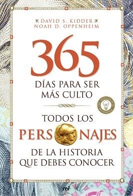 TODOS LOS PERSONAJES DE LA HISTORIA QUE DEBES CONOCER. 365 DÍAS PARA SER MÁS CUL | 9788427041189 | KIDDER, DAVID S. / OPPENHEIM, NOAH D. | Llibreria Aqualata | Comprar llibres en català i castellà online | Comprar llibres Igualada