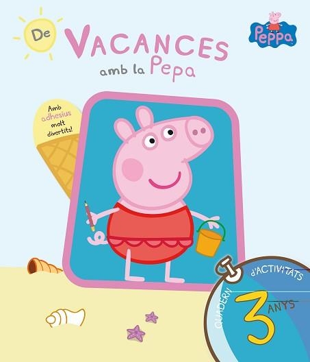 DE VACANCES AMB LA PEPA 3 ANYS | 9788437200699 | EQUIPO PSICOPEDAGÓGICO SANTILLANA EDICIONES GENERALES/ALTEA/ENTERTAINMENT ONE UK LIMITED | Llibreria Aqualata | Comprar llibres en català i castellà online | Comprar llibres Igualada