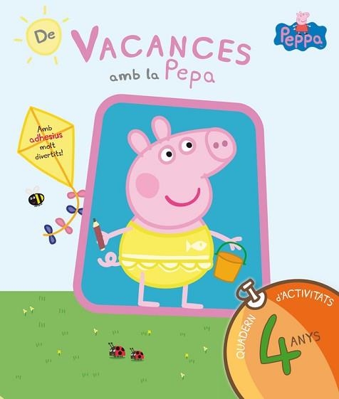 DE VACANCES AMB LA PEPA 4 ANYS | 9788437200705 | EQUIPO PSICOPEDAGÓGICO SANTILLANA EDICIONES GENERALES/ALTEA/ENTERTAINMENT ONE UK LIMITED | Llibreria Aqualata | Comprar llibres en català i castellà online | Comprar llibres Igualada