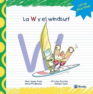 W Y EL WINDSURF, LA | 9788421678947 | LÓPEZ ÁVILA, PILAR / SANZ, RAFAEL / IGLESIAS, ROSA M.ª | Llibreria Aqualata | Comprar llibres en català i castellà online | Comprar llibres Igualada