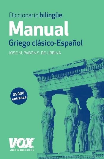 DICCIONARIO MANUAL GRIEGO. GRIEGO CLÁSICO-ESPAÑOL | 9788499741482 | PABÓN DE URBINA, JOSÉ MARÍA | Llibreria Aqualata | Comprar llibres en català i castellà online | Comprar llibres Igualada