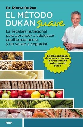 MÉTODO DUKAN SUAVE, EL | 9788490562819 | DUKAN, PIERRE | Llibreria Aqualata | Comprar llibres en català i castellà online | Comprar llibres Igualada