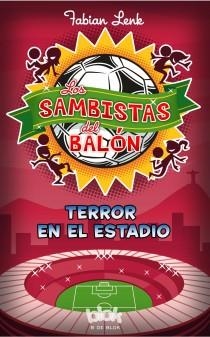 SAMBISTAS DEL BALÓN. TERROR EN EL ESTADIO | 9788415579922 | LENK, FABIAN | Llibreria Aqualata | Comprar llibres en català i castellà online | Comprar llibres Igualada