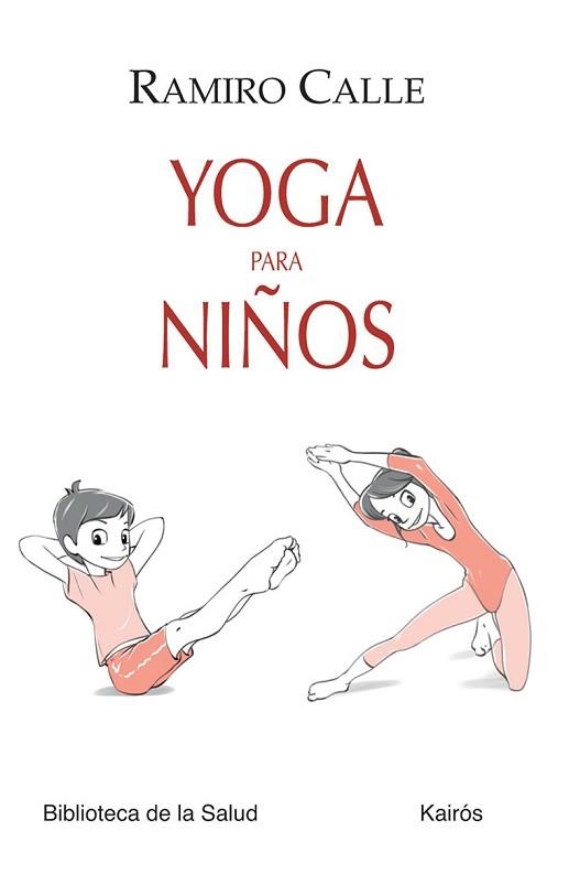 YOGA PARA NIÑOS | 9788499883724 | CALLE, RAMIRO | Llibreria Aqualata | Comprar libros en catalán y castellano online | Comprar libros Igualada