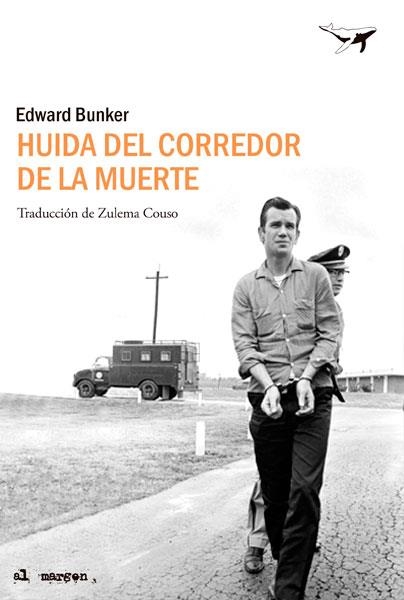 HUIDA DEL CORREDOR DE LA MUERTE | 9788494236723 | BUNKER, EDWARD | Llibreria Aqualata | Comprar llibres en català i castellà online | Comprar llibres Igualada