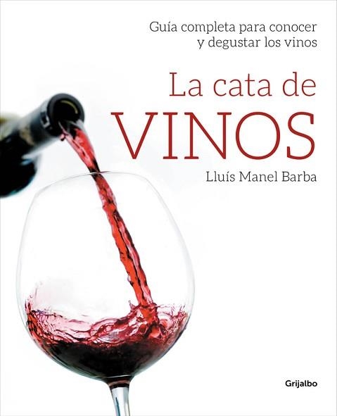 CATA DE VINOS, LA | 9788415989509 | BARBA, LLUIS MANEL | Llibreria Aqualata | Comprar llibres en català i castellà online | Comprar llibres Igualada