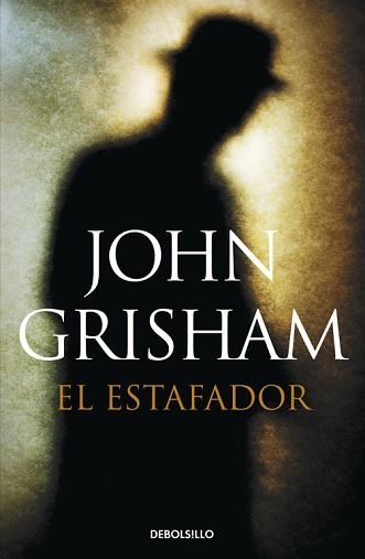 ESTAFADOR, EL | 9788490622964 | GRISHAM, JOHN | Llibreria Aqualata | Comprar libros en catalán y castellano online | Comprar libros Igualada