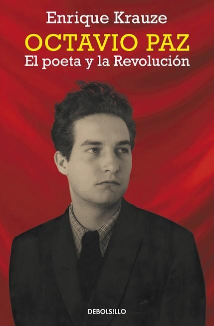 OCTAVIO PAZ. EL POETA Y LA REVOLUCIÓN | 9788490623251 | KRAUZE, ENRIQUE | Llibreria Aqualata | Comprar llibres en català i castellà online | Comprar llibres Igualada