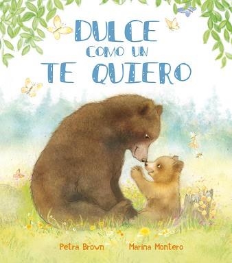 DULCE COMO UN TE QUIERO | 9788448839413 | MONTERO, MARINA / BROWN, PETRA | Llibreria Aqualata | Comprar libros en catalán y castellano online | Comprar libros Igualada