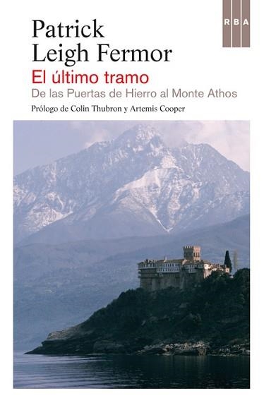 ÚLTIMO TRAMO, EL. DE LAS PUERTAS DE HIERRO A MONTHE ATHOS | 9788490562826 | LEIGH FERMOR, PATRICK | Llibreria Aqualata | Comprar llibres en català i castellà online | Comprar llibres Igualada