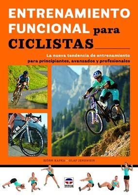 ENTRENAMIENTO FUNCIONAL PARA CICLISTAS | 9788479029661 | KAFKA, BJÖRN / JENEWEIN, OLAF | Llibreria Aqualata | Comprar llibres en català i castellà online | Comprar llibres Igualada