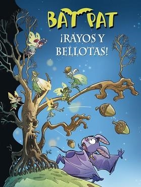 BAT PAT 30. ¡RAYOS Y BELLOTAS! | 9788490431658 | PAVANELLO, ROBERTO | Llibreria Aqualata | Comprar llibres en català i castellà online | Comprar llibres Igualada