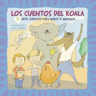 CUENTOS DEL KOALA, LOS. SIETE CUENTOS PARA NIÑOS Y ANIMALES | 9788448838454 | BRAVO, PALOMA | Llibreria Aqualata | Comprar libros en catalán y castellano online | Comprar libros Igualada