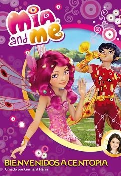 MIA AND ME 1. BIENVENIDOS A CENTOPIA | 9788448839376 | AUTORES VARIOS | Llibreria Aqualata | Comprar llibres en català i castellà online | Comprar llibres Igualada