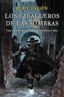 CABALLEROS DE LAS SOMBRAS, LOS | 9788466601795 | TAZÓN, JUAN | Llibreria Aqualata | Comprar llibres en català i castellà online | Comprar llibres Igualada