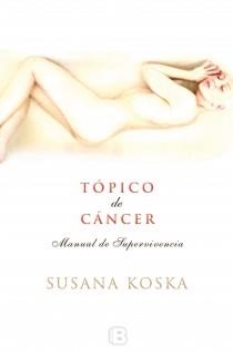 TÓPICO DE CÁNCER | 9788466653282 | KOSKA, SUSANA | Llibreria Aqualata | Comprar llibres en català i castellà online | Comprar llibres Igualada