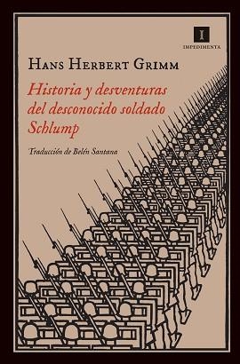 HISTORIA Y DESVENTURAS DEL DESCONOCIDO SOLDADO SCHLUMP | 9788415979142 | GRIMM, HANS HERBERT | Llibreria Aqualata | Comprar llibres en català i castellà online | Comprar llibres Igualada