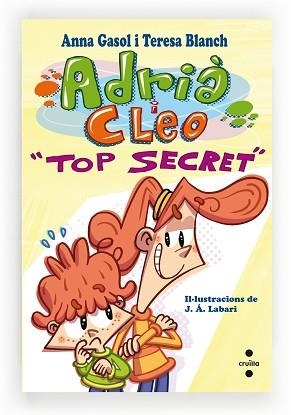 ADRIÀ I CLEO "TOP SECRET" | 9788466136211 | BLANCH GASOL, TERESA / GASOL TRULLOLS, ANNA | Llibreria Aqualata | Comprar libros en catalán y castellano online | Comprar libros Igualada