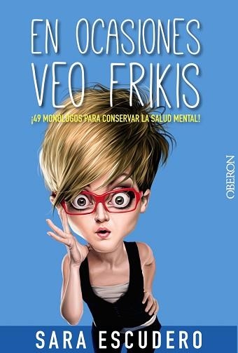 EN OCASIONES VEO FRIKIS... | 9788441534636 | ESCUDERO, SARA | Llibreria Aqualata | Comprar llibres en català i castellà online | Comprar llibres Igualada