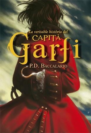 VERITABLE HISTÒRIA DEL CAPITÀ GARFI, LA | 9788424652258 | BACCALARIO, PIERDOMENICO | Llibreria Aqualata | Comprar libros en catalán y castellano online | Comprar libros Igualada