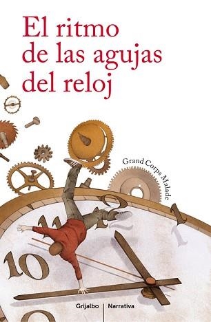 RITMO DE LAS AGUJAS DEL RELOJ, EL | 9788425351662 | GRAND CORPS MALADE | Llibreria Aqualata | Comprar llibres en català i castellà online | Comprar llibres Igualada