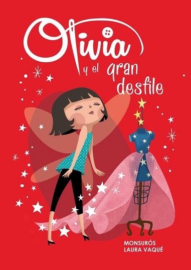 OLIVIA Y EL GRAN DESFILE (OLIVIA NÚM.1) | 9788448839444 | VAQUE, LAURA / MONSURÓS | Llibreria Aqualata | Comprar llibres en català i castellà online | Comprar llibres Igualada